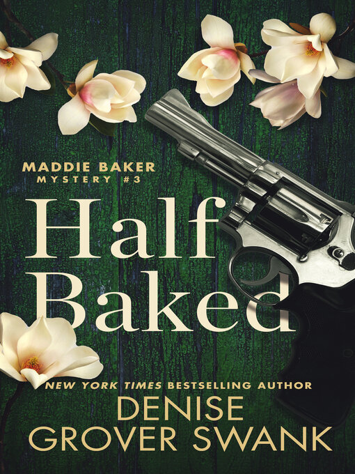 Title details for Half Baked by Denise Grover Swank - Wait list